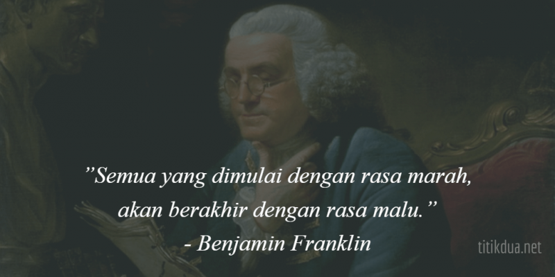 Kata Kata Bijak Benjamin Franklin