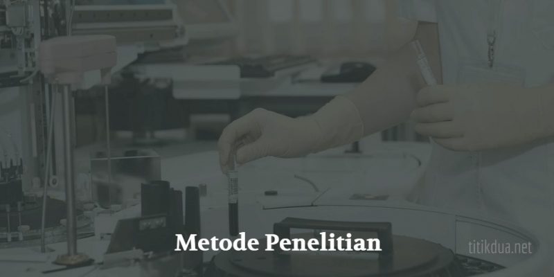 4 Jenis Metode Penelitian (Pengertian, Dan Contohnya Masing-Masing)